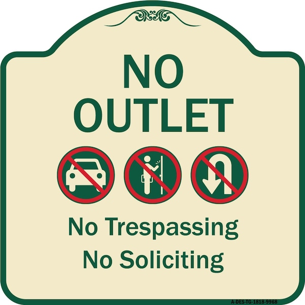 Signmission Designer Series-No Outlet No Trespassing Or Soliciting With No Car And No U-tu, 18" H, TG-1818-9968 A-DES-TG-1818-9968 - main